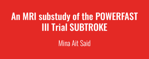 Newsletter Mai 2023 - An MRI substudy of the POWERFAST III Trial SUBTROKE